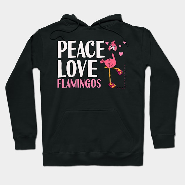 Peace Love Flamingos Hoodie by Tesszero